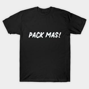 Pack mas! Bavarian T-Shirt